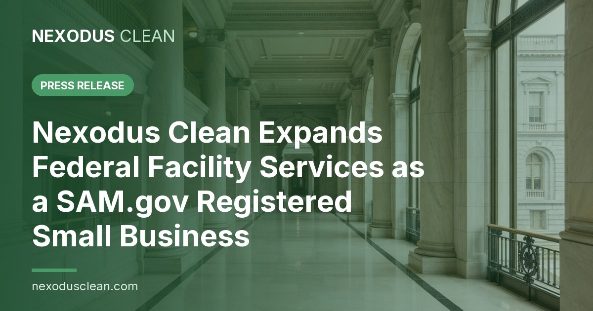 Nexodus Clean Expands Federal Facility Services as a SAM.gov Registered Small Business